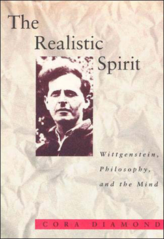 The Realistic Spirit: Wittgenstein, Philosophy, and the Mind (Representation and Mind) - Book  of the Representation and Mind Series