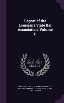 Hardcover Report of the Louisiana State Bar Association, Volume 11 Book
