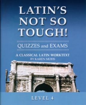 Paperback Latin's Not So Tough! Level 4 Quizzes & Exams Book