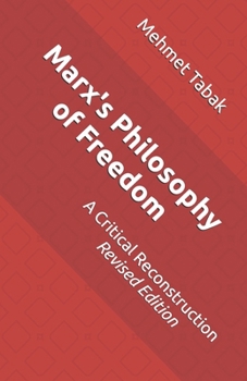 Paperback Marx's Philosophy of Freedom: A Critical Reconstruction Book