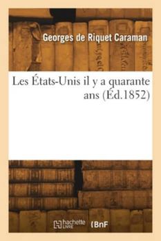 Paperback Les États-Unis il y a quarante ans [French] Book