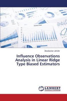Paperback Influence Observations Analysis in Linear Ridge Type Biased Estimators Book