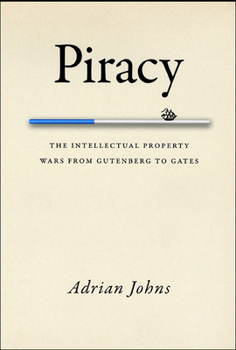 Hardcover Piracy: The Intellectual Property Wars from Gutenberg to Gates Book