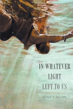 Paperback In Whatever Light Left to Us Book