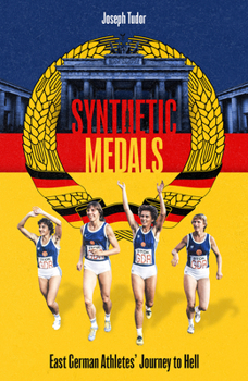 Paperback Synthetic Medals : East German Athletes' Journey to Hell Book