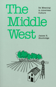 Paperback The Middle West: Its Meaning in American Culture Book