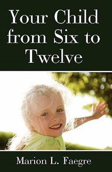 Paperback Your Child From Six To Twelve Book