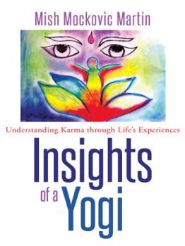 Paperback Insights of a Yogi: Understanding Karma through Life's Experiences Book
