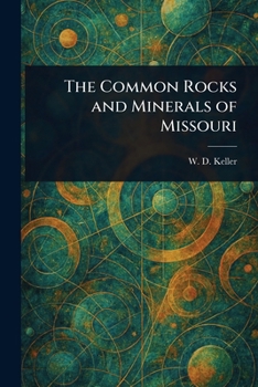 Paperback The Common Rocks and Minerals of Missouri Book