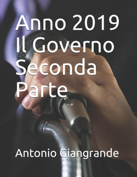Anno 2019 Il Governo Seconda Parte (Il Governo in Italia) (Italian Edition)