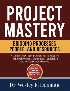 Paperback Project Mastery: Bridging Processes, People, and Resources Book