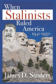 Paperback When Stalinists Ruled America 1941-1950 Book