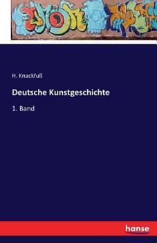Paperback Deutsche Kunstgeschichte: 1. Band [German] Book