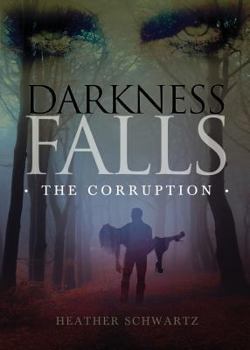Paperback Darkness Falls: The Corruption Book