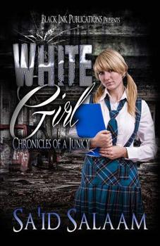 Paperback White Girl: Chronicles of a Junky 4 Book