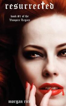 Resurrected - Book #9 of the Vampire Journals