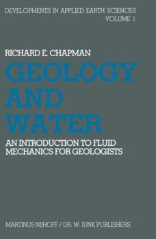 Paperback Geology and Water: An Introduction to Fluid Mechanics for Geologists Book