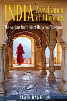 Paperback India: A Civilization of Differences: The Ancient Tradition of Universal Tolerance Book