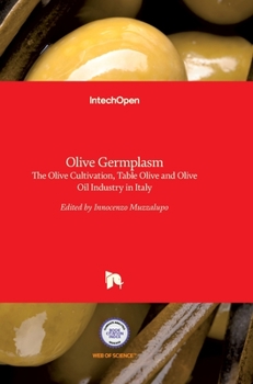 Hardcover Olive Germplasm: The Olive Cultivation, Table Olive and Olive Oil Industry in Italy Book