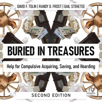 Audio CD Buried in Treasures: Help for Compulsive Acquiring, Saving, and Hoarding Book