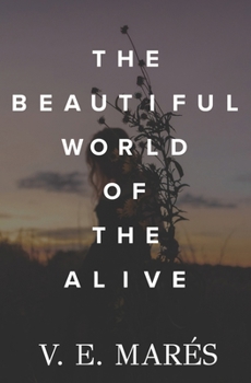 Paperback The Beautiful World of the Alive Book