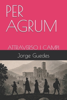 Paperback Per Agrum: Attraverso I Campi [Italian] Book