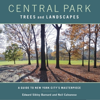 Paperback Central Park Trees and Landscapes: A Guide to New York City's Masterpiece Book