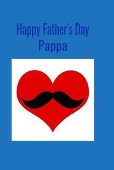 Paperback Happy Father's Day Pappa: A perfect Father's Day gift to last all year.... Book