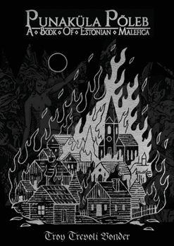 Punaku¨la Po~leb - A Book Of Estonian Malefica