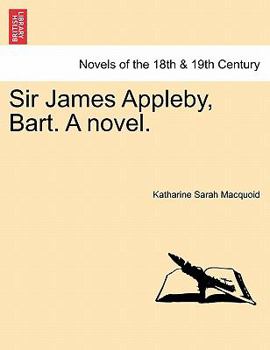 Paperback Sir James Appleby, Bart. a Novel. Book