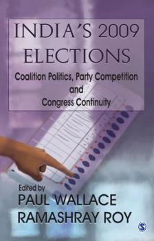 Hardcover India′s 2009 Elections: Coalition Politics, Party Competition and Congress Continuity Book