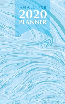 Paperback Small 5x8 2020 Planner: Blue Marble Weekly, Monthly & Yearly Planner Jan 1, 2020 - Dec 31, 2020 A Year at A Glance - Inspirational Quotes - Da Book