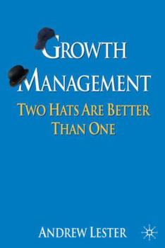 Hardcover Growth Management: Two Hats Are Better Than One Book