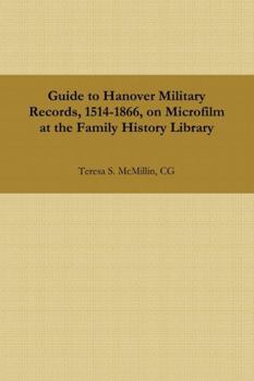 Paperback Guide to Hanover Military Records, 1514-1866, on Microfilm at the Family History Library Book
