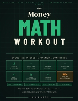 Paperback The Money Math Workout: Budgeting, Interest & Financial Confidence Book