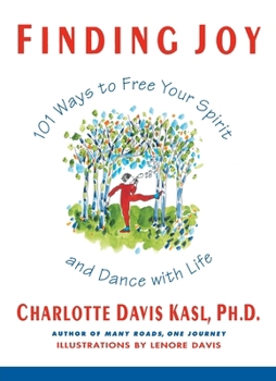 Paperback Finding Joy: 101 Ways to Free Your Spirit and Dance with Life, First Edition Book