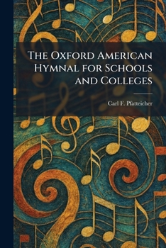 Paperback The Oxford American Hymnal for Schools and Colleges Book
