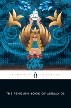 The Penguin Book of Mermaids - Book  of the Penguin Book of... (Penguin Classics)