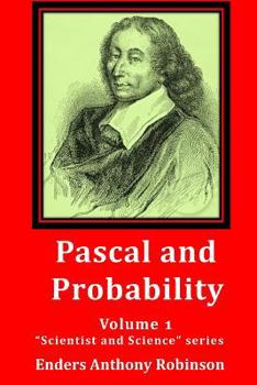Paperback Pascal and Probability: Volume 1 in the "Scientist and Science" series Book