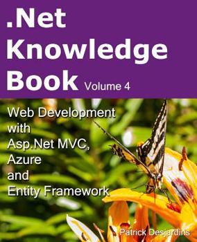 Paperback .Net Knowledge Book: Web Development with Asp.Net MVC, Azure and Entity Framework: .Net Knowledge Book: Web Development with Asp.Net MVC, A Book