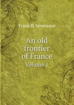 Paperback An old frontier of France Volume 1 Book