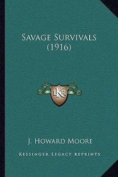 Paperback Savage Survivals (1916) Book