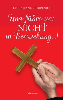 Paperback Und führe uns nicht in Versuchung... [German] Book