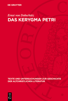 Hardcover Das Kerygma Petri: Kritisch Untersucht [German] Book