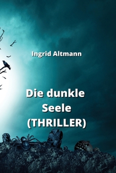 Paperback Die dunkle Seele (THRILLER) [German] Book
