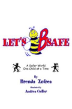 Paperback Let's B Safe: A safer world, one child at a time Book