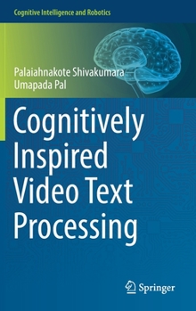 Hardcover Cognitively Inspired Video Text Processing Book