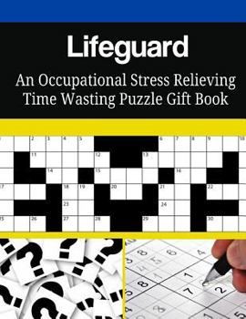 Paperback Lifeguard An Occupational Stress Relieving Time Wasting Puzzle Gift Book