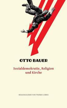 Paperback Sozialdemokratie, Religion und Kirche: Ein Beitrag zur Erläuterung des Linzer Programms [German] Book