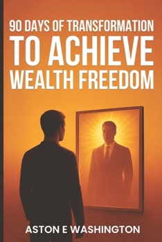 Paperback 90 Days of Transformation to Achieve Wealth Freedom Book